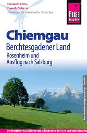 Köthe / Schetar |  Reise Know-How Reiseführer Chiemgau, Berchtesgadener Land (mit Rosenheim und Ausflug nach Salzburg) | Buch |  Sack Fachmedien