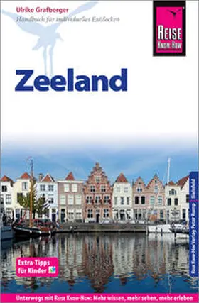 Grafberger |  Reise Know-How Reiseführer Zeeland mit Extra-Tipps für Kinder | Buch |  Sack Fachmedien
