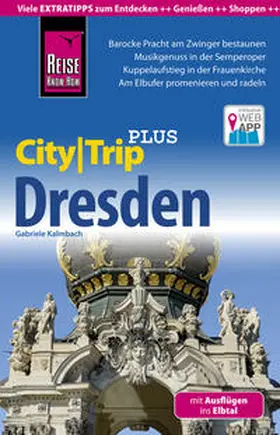 Kalmbach |  Reise Know-How Reiseführer Dresden (CityTrip PLUS) | Buch |  Sack Fachmedien