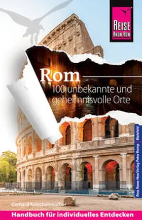 Kotschenreuther |  Reise Know-How Reiseführer Rom - 100 unbekannte und geheimnisvolle Orte | Buch |  Sack Fachmedien