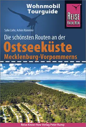 Rümmler / Liehr |  Reise Know-How Wohnmobil-Tourguide Ostseeküste Mecklenburg-Vorpommern mit Rügen und Usedom | Buch |  Sack Fachmedien