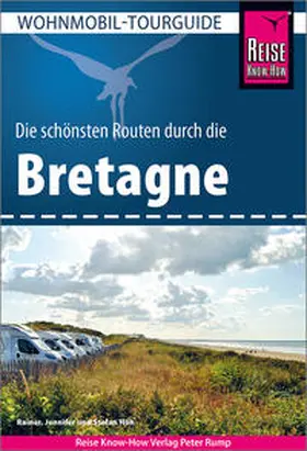 Höh |  Reise Know-How Wohnmobil-Tourguide Bretagne | Buch |  Sack Fachmedien
