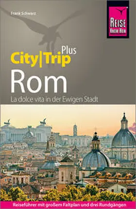 Schwarz | Reise Know-How Reiseführer Rom (CityTrip PLUS) | Buch | 978-3-8317-3885-4 | sack.de