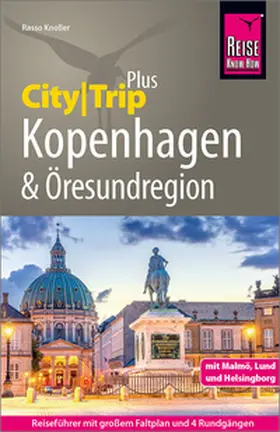 Knoller |  Reise Know-How Reiseführer  Kopenhagen und Öresundregion mit Malmö, Lund und Helsingborg | Buch |  Sack Fachmedien