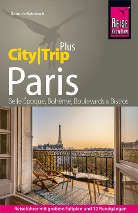 Kalmbach |  Reise Know-How Reiseführer Paris (CityTrip PLUS) | eBook | Sack Fachmedien