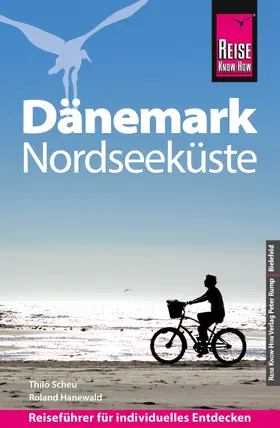 Scheu / Hanewald |  Reise Know-How Reiseführer Dänemark – Nordseeküste | eBook | Sack Fachmedien