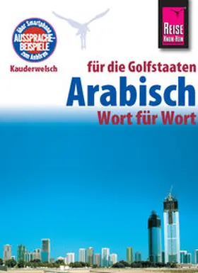 Krasa |  Reise Know-How Kauderwelsch Arabisch für die Golfstaaten - Wort für Wort: Kauderwelsch-Sprachführer Band 133 | eBook | Sack Fachmedien