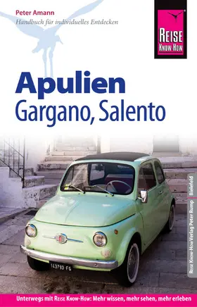 Amann |  Reise Know-How Reiseführer Apulien, Gargano, Salento | eBook | Sack Fachmedien