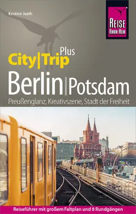 Jaath |  Reise Know-How Reiseführer Berlin mit Potsdam (CityTrip PLUS) | eBook | Sack Fachmedien