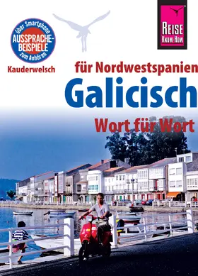 Neira / Diestelmeier |  Reise Know-How Sprachführer Galicisch - Wort für Wort: Kauderwelsch-Band 103 | eBook | Sack Fachmedien