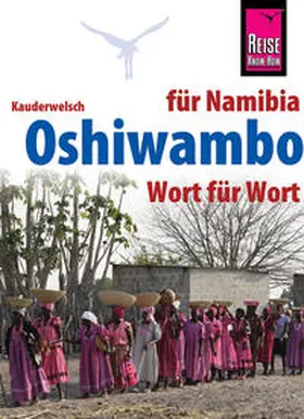 Ndengu |  Reise Know-How Sprachführer Oshiwambo - Wort für Wort (für Namibia) | Buch |  Sack Fachmedien