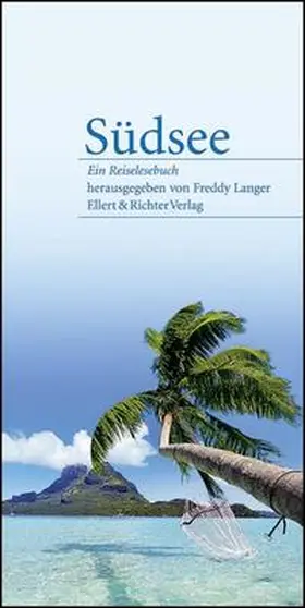 Langer |  Südsee - Ein Reiselesebuch | Buch |  Sack Fachmedien