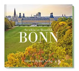 Wein |  So schön ist Bonn / Beautiful Bonn | Buch |  Sack Fachmedien