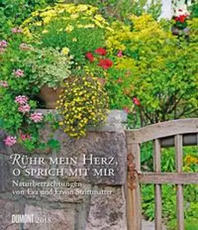 Strittmatter |  Rühr mein Herz, o sprich mit mir 2018 – Literarischer Kalender – Wandkalender im Format 34,5 x 40 cm – Spiralbindung | Sonstiges |  Sack Fachmedien