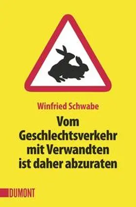 Schwabe |  Taschenbücher / Vom Geschlechtsverkehr mit Verwandten ist daher abzuraten | Buch |  Sack Fachmedien