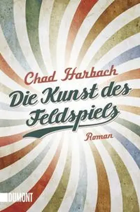 Harbach |  Die Kunst des Feldspiels | Buch |  Sack Fachmedien