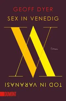 Dyer |  Sex in Venedig, Tod in Varanasi | Buch |  Sack Fachmedien