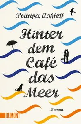 Ashley |  Hinter dem Café das Meer | Buch |  Sack Fachmedien
