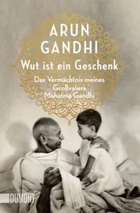 Gandhi |  Wut ist ein Geschenk | Buch |  Sack Fachmedien