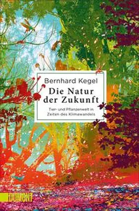 Kegel | Die Natur der Zukunft | Buch | 978-3-8321-6630-4 | sack.de