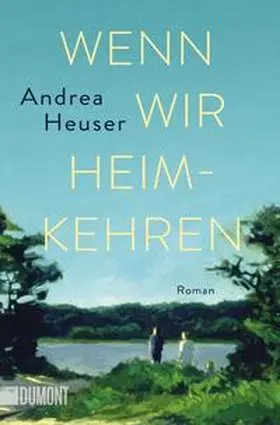 Heuser |  Wenn wir heimkehren | Buch |  Sack Fachmedien
