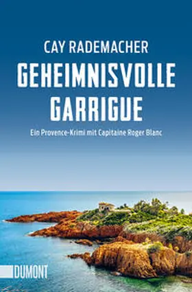 Rademacher |  Geheimnisvolle Garrigue | Buch |  Sack Fachmedien