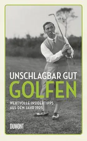 Green |  Unschlagbar gut golfen | Buch |  Sack Fachmedien