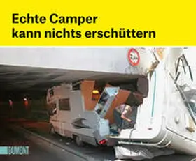  Echte Camper kann nichts erschüttern | Buch |  Sack Fachmedien
