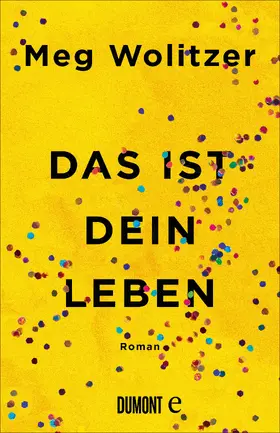 Wolitzer |  Das ist dein Leben | eBook | Sack Fachmedien