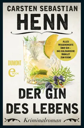 Henn |  Der Gin des Lebens - Das kulinarische Booklet zum Krimi | eBook | Sack Fachmedien