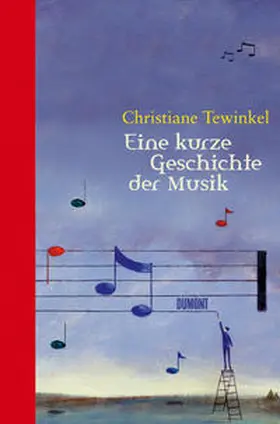 Tewinkel |  Eine kurze Geschichte der Musik | Buch |  Sack Fachmedien