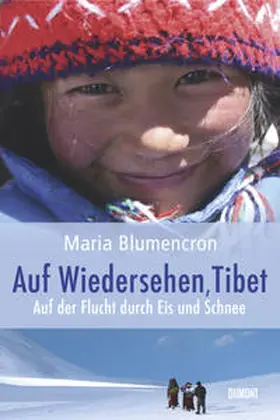 Blumencron |  Auf Wiedersehen, Tibet | Buch |  Sack Fachmedien