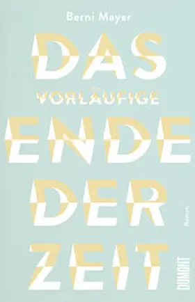 Mayer |  Das vorläufige Ende der Zeit | Buch |  Sack Fachmedien