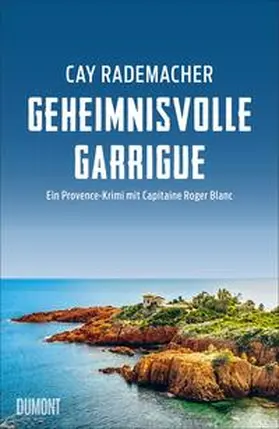 Rademacher |  Geheimnisvolle Garrigue | Buch |  Sack Fachmedien