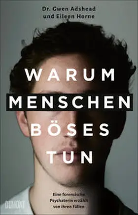 Adshead / Horne |  Warum Menschen Böses tun | eBook | Sack Fachmedien