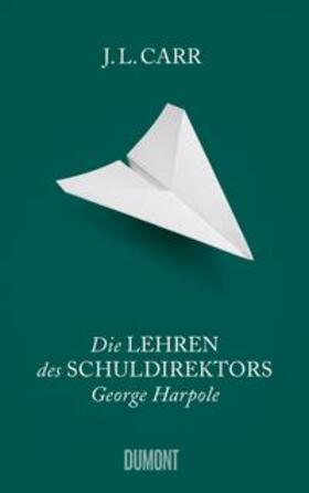 Carr |  Die Lehren des Schuldirektors George Harpole | Buch |  Sack Fachmedien