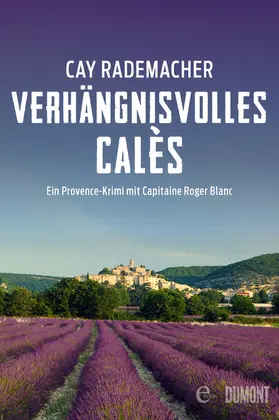 Rademacher |  Verhängnisvolles Calès | eBook | Sack Fachmedien