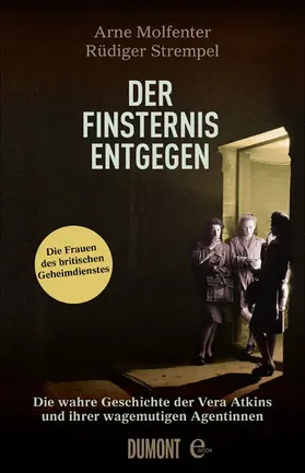 Molfenter / Strempel |  Der Finsternis entgegen | eBook | Sack Fachmedien