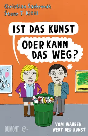Saehrendt / Kittl |  Ist das Kunst oder kann das weg? | eBook | Sack Fachmedien