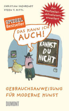 Saehrendt / Kittl |  Das kann ich auch! Gebrauchsanweisung für moderne Kunst | Buch |  Sack Fachmedien