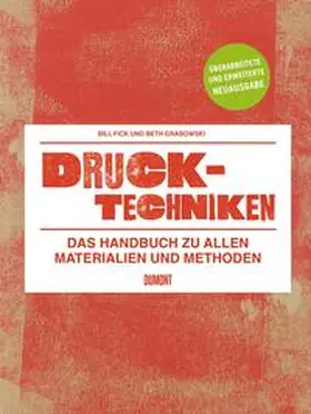 Fick / Grabowski |  Drucktechniken. Das Handbuch zu allen Materialien und Methoden | Buch |  Sack Fachmedien
