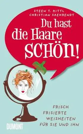 Kittl / Saehrendt |  Du hast die Haare schön! | Buch |  Sack Fachmedien