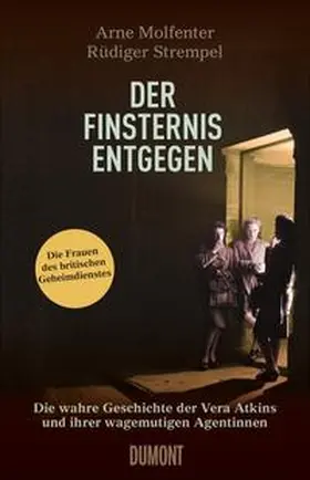 Molfenter / Strempel |  Der Finsternis entgegen | Buch |  Sack Fachmedien