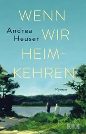 Heuser |  Wenn wir heimkehren | Buch |  Sack Fachmedien