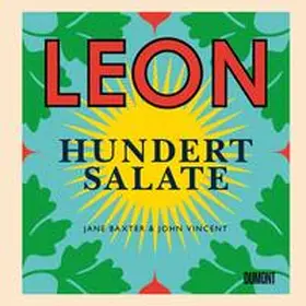 Vincent / Baxter |  Leon. Hundert Salate | Buch |  Sack Fachmedien