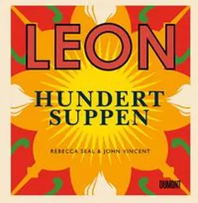 Seal / Vincent |  Leon. Hundert Suppen | Buch |  Sack Fachmedien