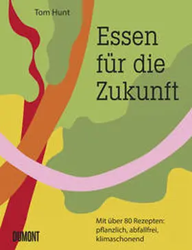 Hunt |  Essen für die Zukunft | Buch |  Sack Fachmedien