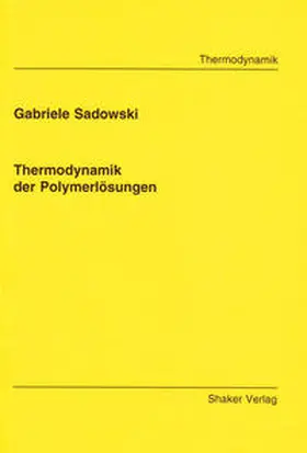 Sadowski |  Thermodynamik der Polymerlösungen | Buch |  Sack Fachmedien