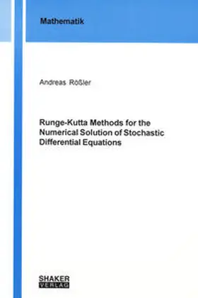 Rössler |  Runge-Kutta Methods for the Numerical Solution of Stochastic Differential Equations | Buch |  Sack Fachmedien