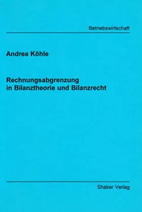 Köhler | Rechnungsabgrenzung in Bilanztheorie und Bilanzrecht | Buch | 978-3-8322-1382-4 | sack.de